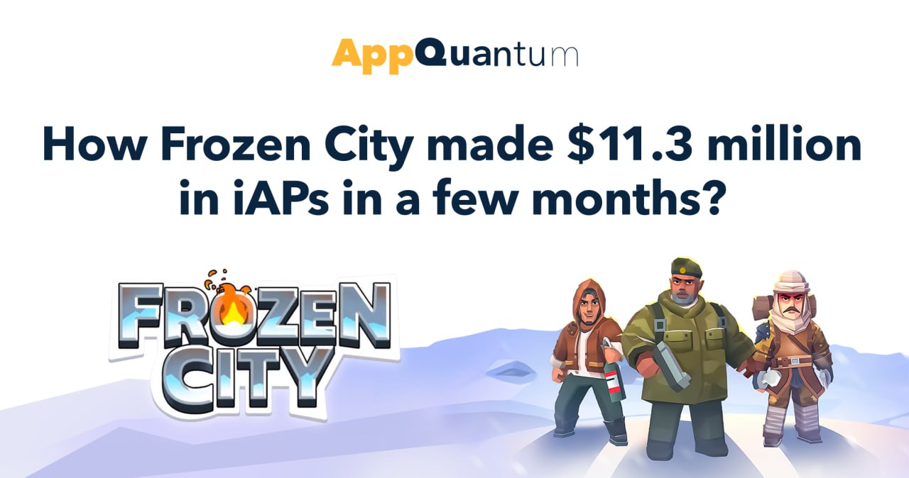 AppQuantum Deconstructs Frozen City: How the Game Made $11.3 Million in iAPs in a Few Months?